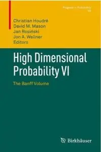 High Dimensional Probability VI: The Banff Volume (Repost)