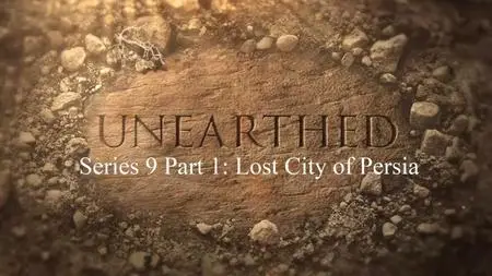 Sci Ch - Unearthed Series 9 Part 1: Lost City of Persia (2021)