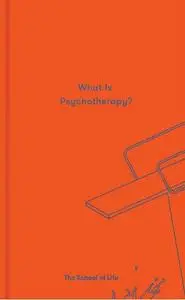 What Is Psychotherapy? (Essay Books)