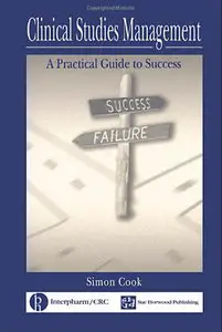 Clinical Studies Management: A Practical Guide to Success (Repost)