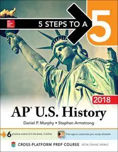 5 Steps to a 5: AP U.S. History 2018, 9th Edition