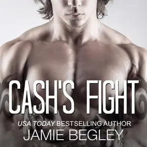 «Cash's Fight» by Jamie Begley