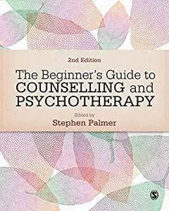 The Beginner's Guide to Counselling & Psychotherapy