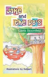 «Jake and the PB's» by Gynne Bloomfield