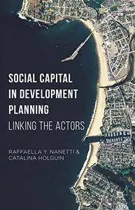 Social Capital in Development Planning: Linking the Actors [Repost]