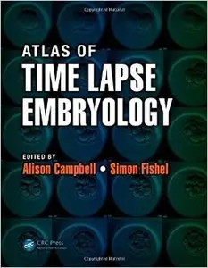 Atlas of Time Lapse Embryology (Repost)