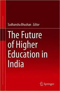 The Future of Higher Education in India