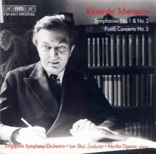 Alexander Tcherepnin - Symphonies Nos. 1 & 2; Piano Concerto No.5  (Lan Shui, Singapore Sympohony Orchestra) (repost)