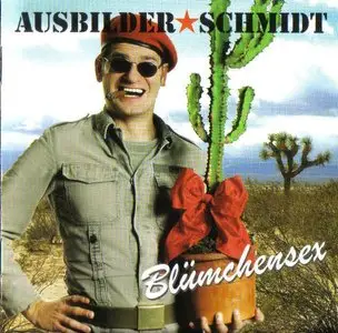 Ausbilder Schmidt - Blümchensex (2005)