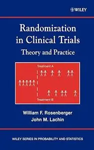 Randomization in Clinical Trials: Theory and Practice