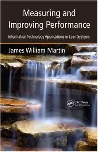 Measuring and Improving Performance: Information Technology Applications in Lean Systems (repost)