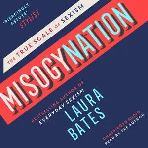 «Misogynation» by Laura Bates
