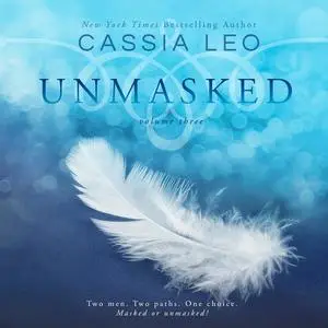 «Unmasked» by Cassia Leo
