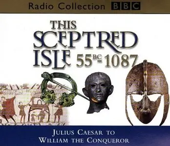 This Sceptred Isle: Volumes 11-20