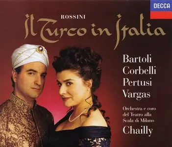 Rossini - Il Turco in Italia (Riccardo Chailly, Cecilia Bartoli, Ramon Vargas) [1998]