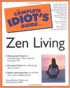 Complete Idiot's Guide to Zen Livin