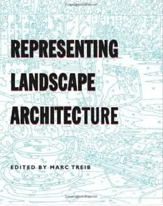 Representing Landscape Architecture [Repost]
