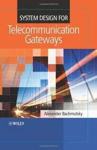 System Design for Telecommunication Gateways (Repost)