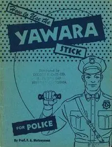 How to Use the Yawara stick (Repost)