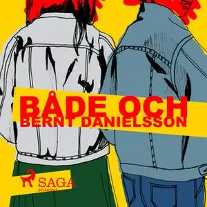«Både och» by Bernt Danielsson