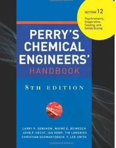 Perry's Chemical Engineers' Handbook. Section 12: Psychrometry, Evaporative Cooling, and Solids Drying (8th edition) [Repost]