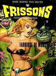 Frissons 3 (Série Angoisse). Fabrique de monstres