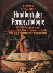 Handbuch der Parapsychologie. Einführung in den Bereich der Grenzwissenschaften