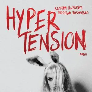 «Hypertension» by Kristian Rasmussen,Karsten Hallstrøm