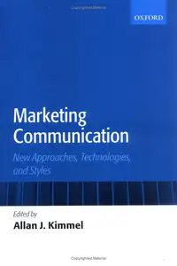 Marketing Communication: New Approaches, Technologies, and Styles (repost)