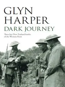 Dark Journey: Three key NZ battles of the western front