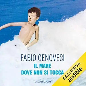«Il mare dove non si tocca» by Fabio Genovesi