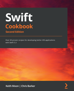 Swift Cookbook, 2nd Edition [Repost]