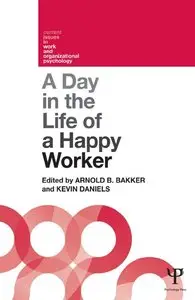 A Day in the Life of a Happy Worker