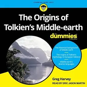 The Origins of Tolkien's Middle-Earth for Dummies [Audiobook]