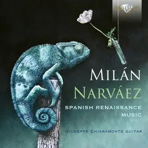 Giuseppe Chiaramonte - Milán & Narváez: Spanish Renaissance Music (2022)