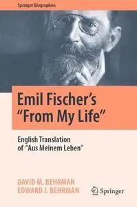 Emil Fischer’s ‘’From My Life’’: English Translation of ‘’Aus Meinem Leben’’