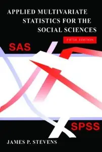 Applied Multivariate Statistics for the Social Sciences, Fifth Edition (repost)