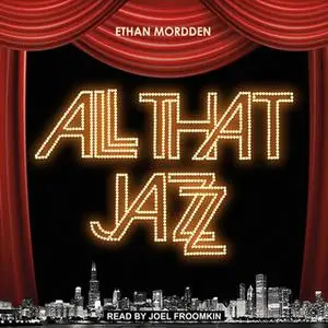 «All That Jazz» by Ethan Mordden