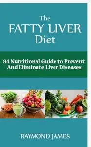 «The Fatty Liver Diet» by Raymond James