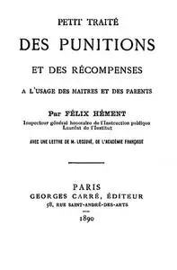«Petit traité des punitions et des récompenses à l'usage des maîtres et des parents» by Félix Hément