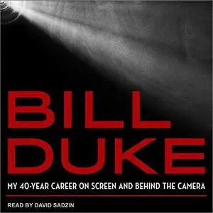 Bill Duke: My 40-Year Career on Screen and Behind the Camera [Audiobook]