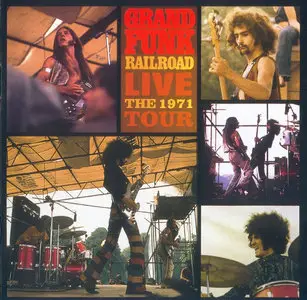 Grand Funk Railroad - Live. The 1971 Tour (2002)