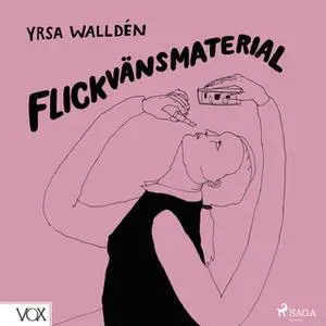 «Flickvänsmaterial» by Yrsa Walldén