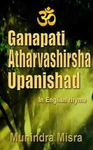 «Ganapati Atharvashirsha Upanishad» by Munindra Misra