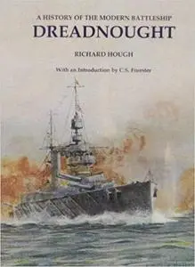 Dreadnought : A History of the Modern Battleship