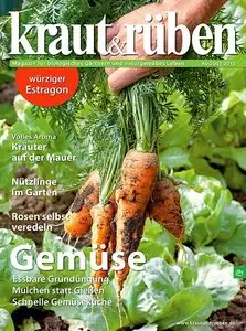kraut & rüben - Magazin für biologisches Gärtnern und naturgemäßes Leben August 08/2013