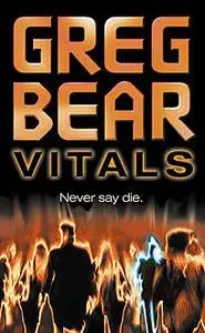 «Vitals» by Greg Bear