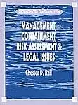 Groundwater Contamination: Management Contain Risk Assessment and Legal Issues, Volume II