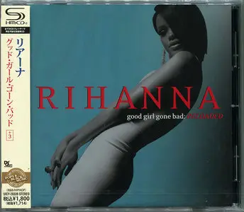 Rihanna - Good Girl Gone Bad: Reloaded (2008) [Japanese SHM-CD]