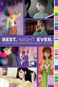 «Best. Night. Ever.» by Stephanie Faris,Alison Cherry,Jen Malone,Gail Nall,Ronni Arno,Rachele Alpine,Dee Romito